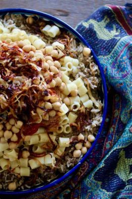  Koshari Mısır Şehri Qena'dan Gelen Lezzetli Bir Yolculuk: Acılı ve Kremalı Tatların Birleşimi!